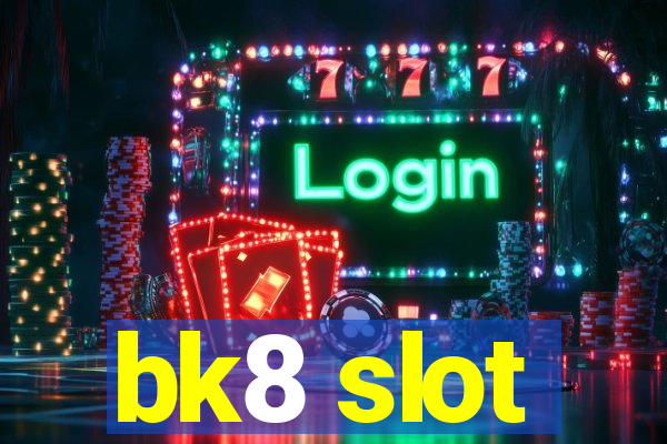 bk8 slot