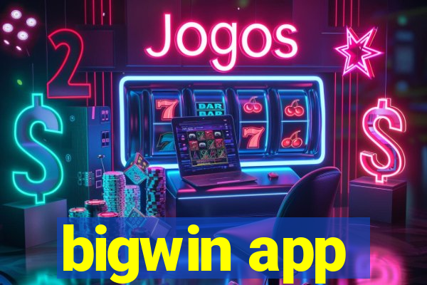 bigwin app