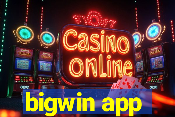 bigwin app