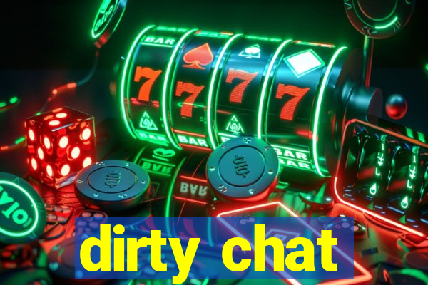 dirty chat