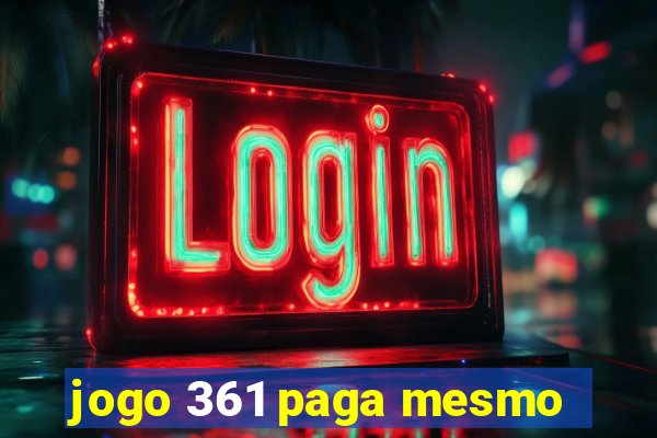 jogo 361 paga mesmo