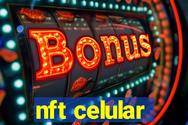 nft celular