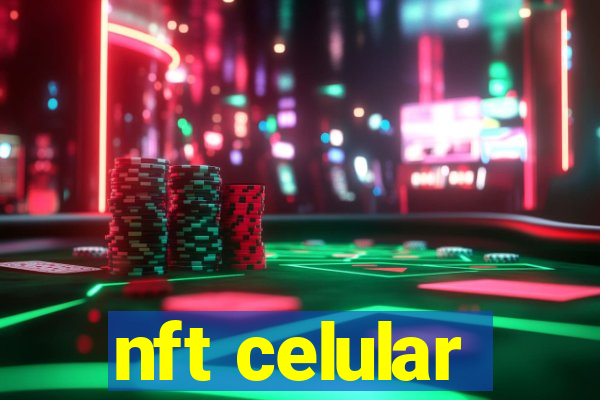 nft celular