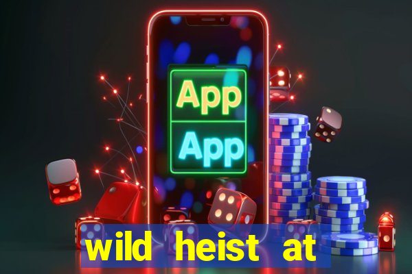 wild heist at peacock manor slot payout