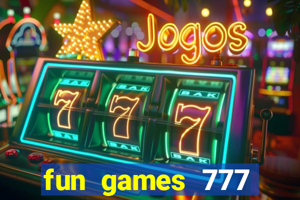 fun games 777 casino online