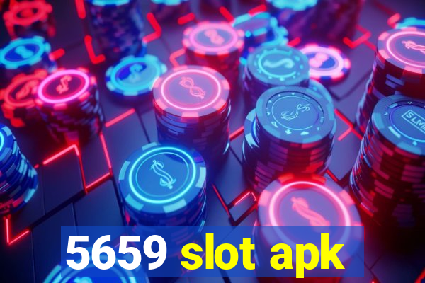 5659 slot apk