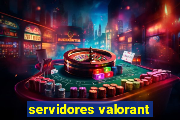 servidores valorant