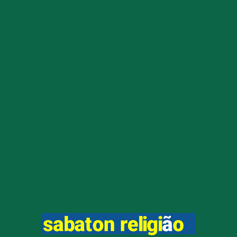 sabaton religião