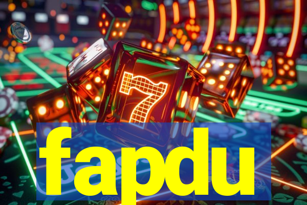 fapdu