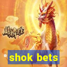 shok bets