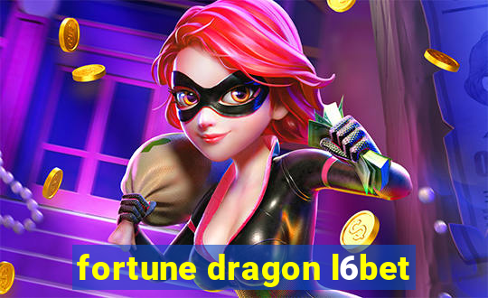 fortune dragon l6bet