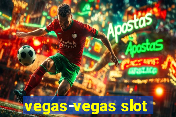 vegas-vegas slot