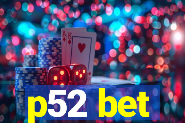 p52 bet