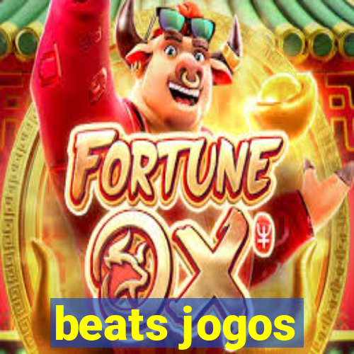 beats jogos