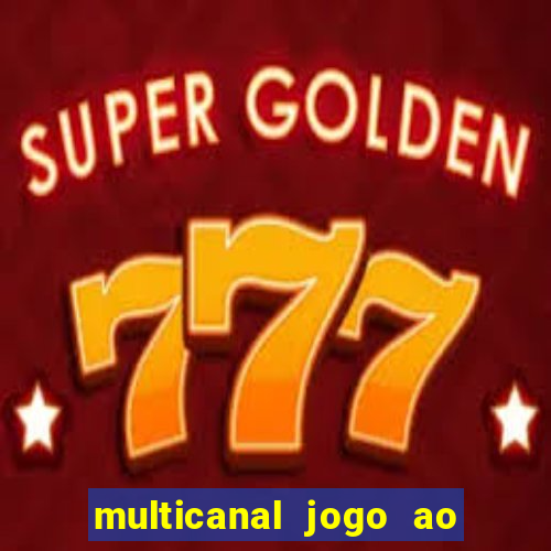 multicanal jogo ao vivo bahia