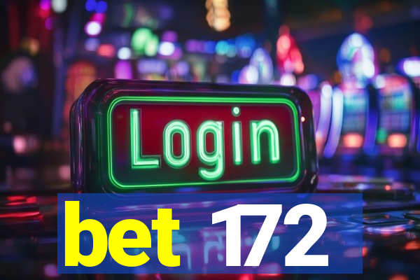 bet 172