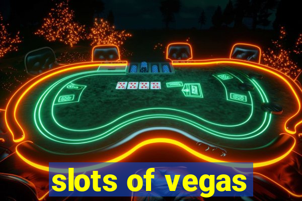 slots of vegas