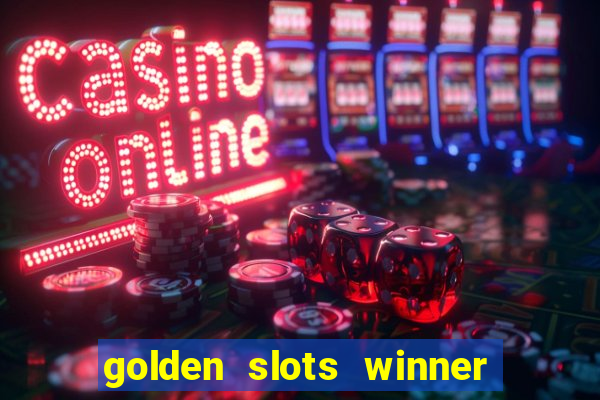 golden slots winner paga mesmo