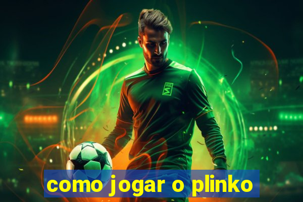 como jogar o plinko