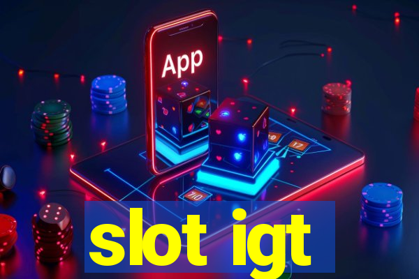 slot igt