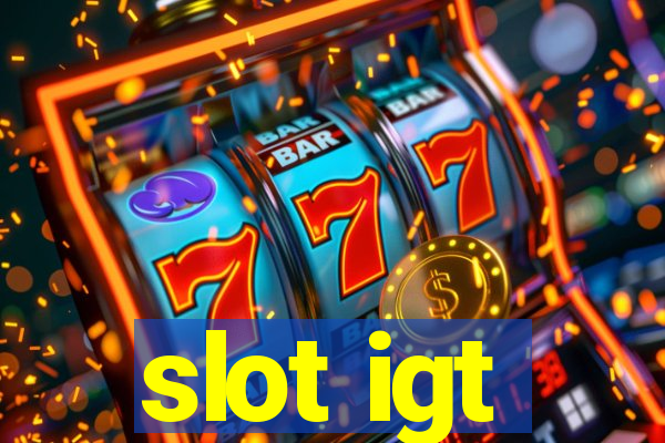 slot igt