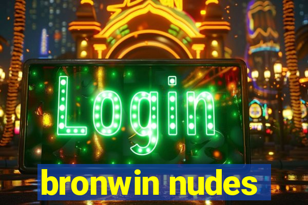 bronwin nudes