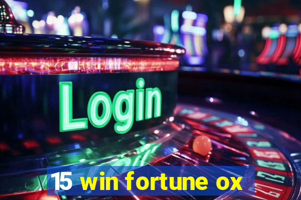 15 win fortune ox