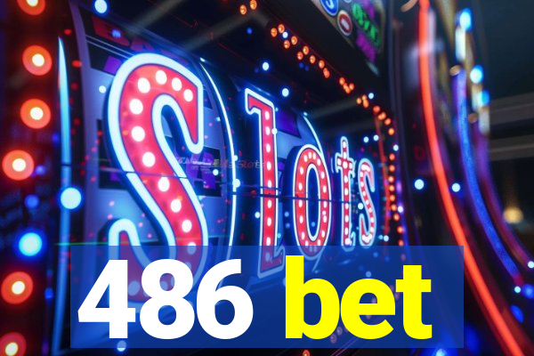 486 bet