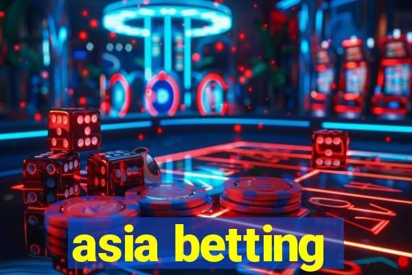 asia betting