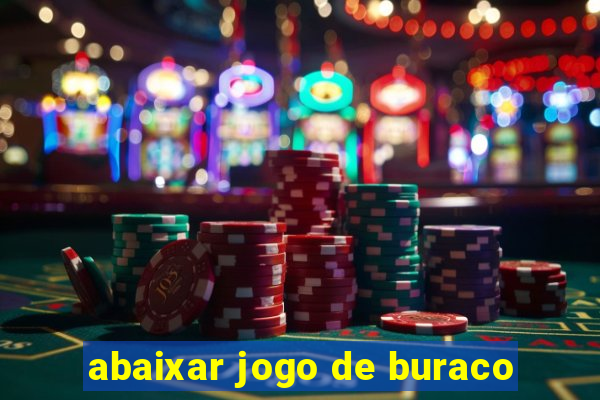 abaixar jogo de buraco