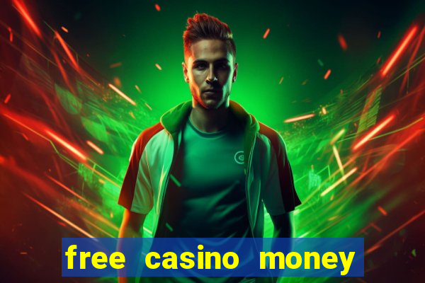 free casino money no deposit