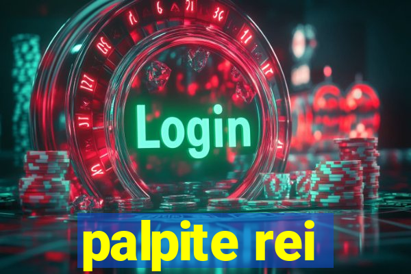 palpite rei