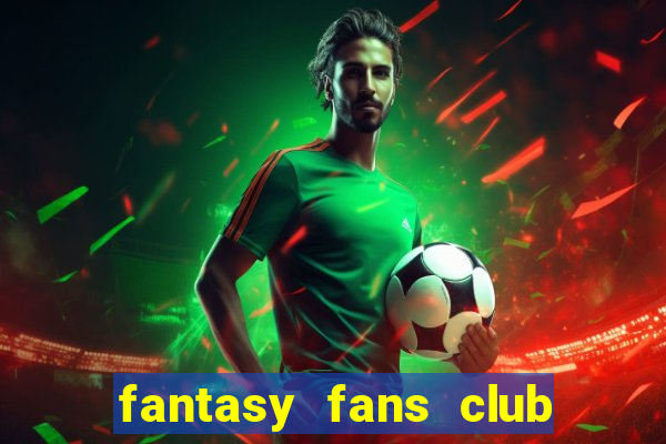 fantasy fans club - ffc