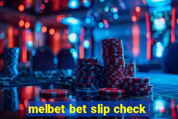 melbet bet slip check