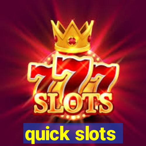 quick slots