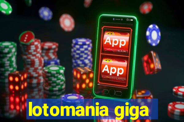 lotomania giga