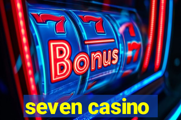 seven casino