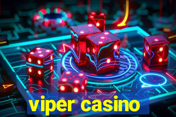 viper casino