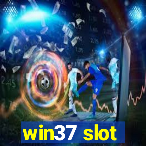 win37 slot