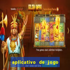 aplicativo de jogo que da dinheiro