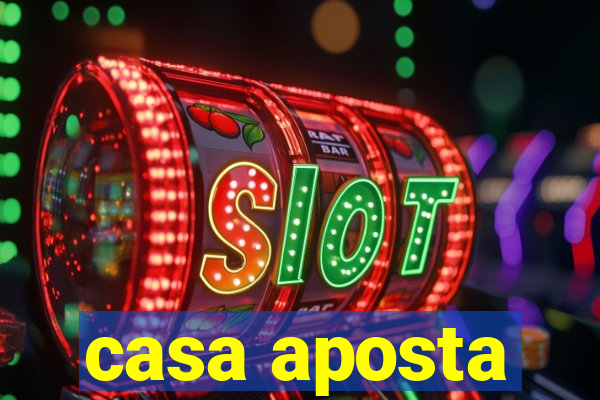 casa aposta