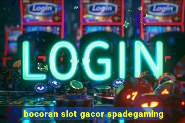 bocoran slot gacor spadegaming