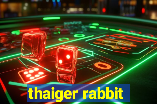 thaiger rabbit