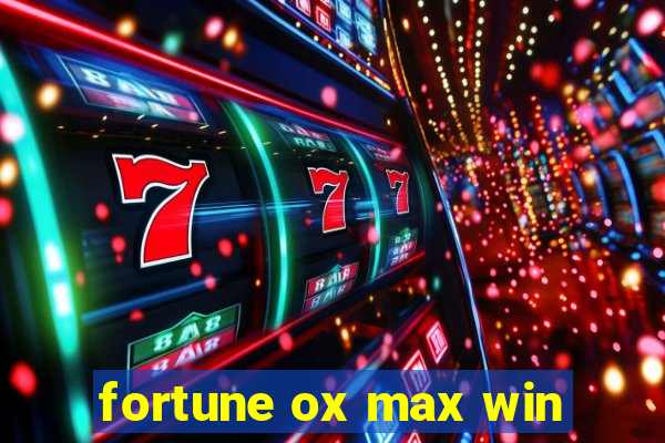 fortune ox max win