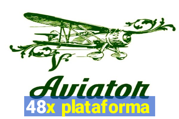 48x plataforma