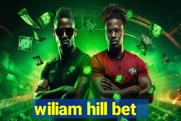 wiliam hill bet