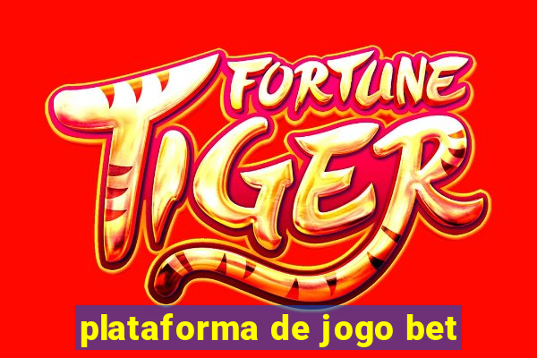 plataforma de jogo bet