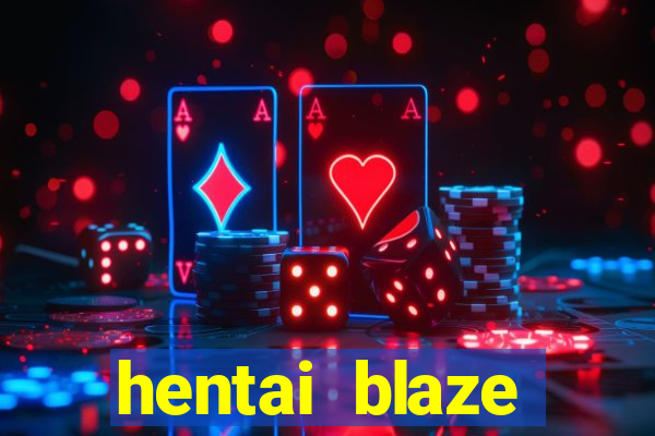 hentai blaze monster machine