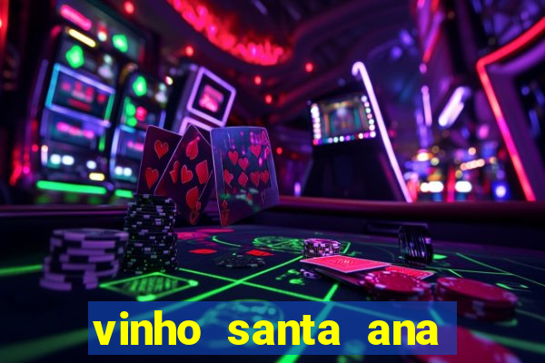 vinho santa ana sweet red wine