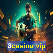 8casino vip